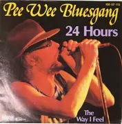7inch Vinyl Single - Pee Wee Bluesgang - 24 Hours
