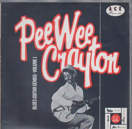 Pee Wee Crayton - Blues Guitar Genius Volume 1