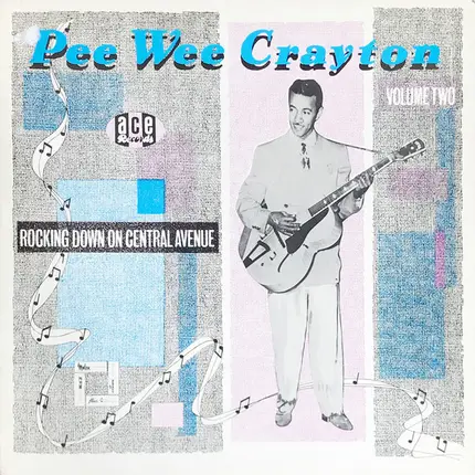 Pee Wee Crayton - Rocking Down On Central Avenue (Pee Wee Crayton Volume Two)