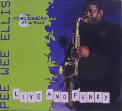 Pee Wee Ellis - Live and Funky
