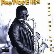 Pee Wee Ellis & The NDR Big Band - What You Like