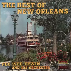Pee Wee Erwin - The Best Of New Orleans
