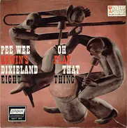 Pee Wee Erwin's Dixieland Eight - Oh Play That Thing