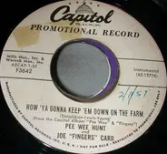 Pee Wee Hunt , Joe 'Fingers' Carr - How Ya Gonna Keep 'Em Down On The Farm / Swingin' Down The Lane