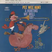 Pee Wee Hunt - A Hunting We Will Go (That's The Way The Fox Trots)