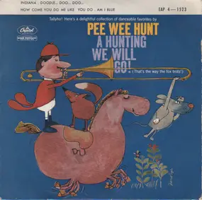 Pee Wee Hunt - A Hunting We Will Go (That's The Way The Fox Trots)
