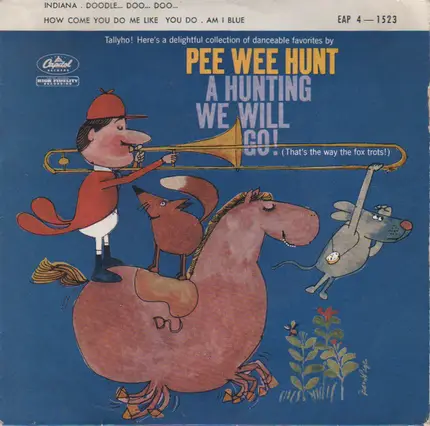 Pee Wee Hunt - A Hunting We Will Go (That's The Way The Fox Trots!)