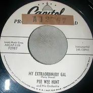 Pee Wee Hunt And His Orchestra - My Extraordinary Gal