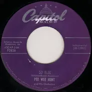 Pee Wee Hunt And His Orchestra - So Blue / The Vamp