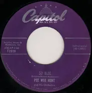 Pee Wee Hunt And His Orchestra - So Blue / The Vamp