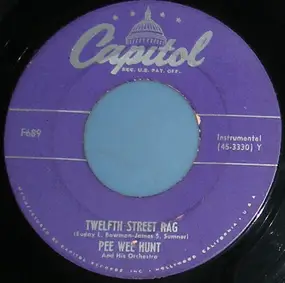 Pee Wee Hunt - Twelfth Street Rag / Somebody Else, Not Me