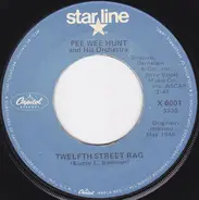 Pee Wee Hunt And His Orchestra - Twelfth Street Rag