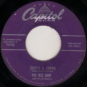 Pee Wee Hunt - Three's A Crowd / Cow Bell Strut