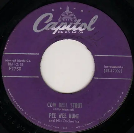 Pee Wee Hunt And His Orchestra - Three's A Crowd / Cow Bell Strut