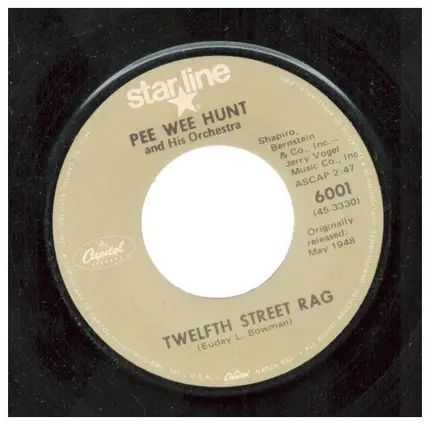 Pee Wee Hunt And His Orchestra - Twelfth Street Rag / Oh!