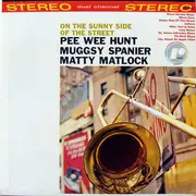 LP - Pee Wee Hunt / Muggsy Spanier / Matty Matlock - On The Sunny Side Of The Street