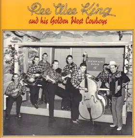 Pee Wee King - Pee Wee King and His Golden West Cowboys