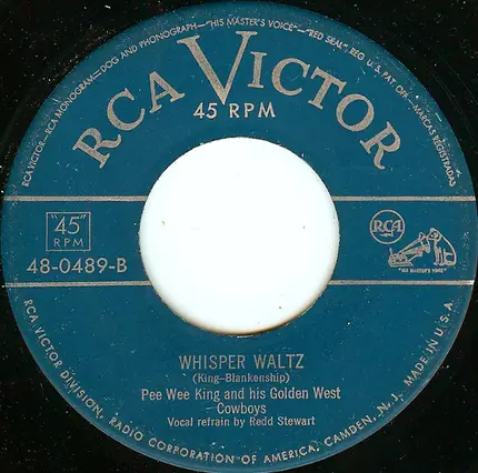 Pee Wee King And His Golden West Cowboys - Slow Poke / Whisper Waltz