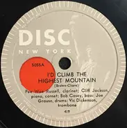 Pee Wee Russell , Cliff Jackson , Bob Casey , Joe Grauso , Vic Dickenson - I'd Climb The Highest Mountain / Red Hot Mama