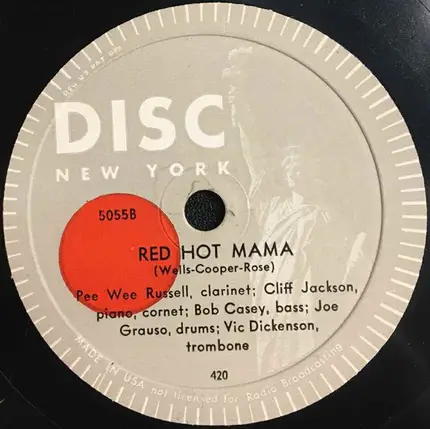 Pee Wee Russell , Cliff Jackson , Bob Casey , Joe Grauso , Vic Dickenson - I'd Climb The Highest Mountain / Red Hot Mama