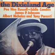 LP - Pee Wee Russell , Eddie Condon , James Price Johnson , Albert Nicholas And Tony Parenti - The Dixieland Age