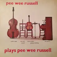 Pee Wee Russell - Plays Pee Wee Russell