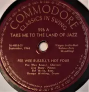 Pee Wee Russell's Hot Four - Take Me To The Land Of Jazz / D. A. Blues