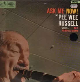 Pee Wee Russell - Ask Me Now!