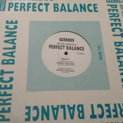 Peezze - All We Need Is A (Perfect Balance)