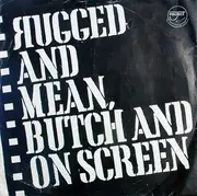 7'' - Pee Bee Squad - Rugged And Mean, Butch And On Screen