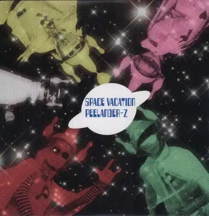 PEELANDER-Z - Space Vacation