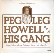 LP - Peg Leg Howell - Peg Leg Howell And His Gang (1927-1930) - Mono