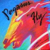 Pegasus - Fly / Down And Dirty / I'm Wishing I'd Never Known You