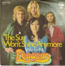 7inch Vinyl Single - Pegasus - The Sun Won't Shine Anymore