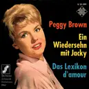 7inch Vinyl Single - Peggy Brown - Ein Wiedersehn Mit Jacky