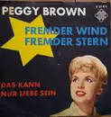 7inch Vinyl Single - Peggy Brown - Fremder Wind - Fremder Stern