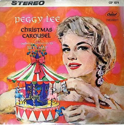 Peggy Lee , Orchestra Conducted By Billy May - Christmas Carousel