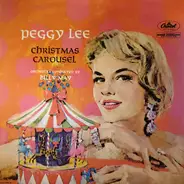 Peggy Lee , Orchestra Conducted By Billy May - Christmas Carousel