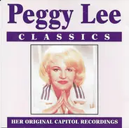 Peggy Lee - Classics - Her Original Capitol Recordings
