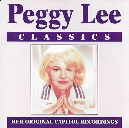 Peggy Lee - Classics - Her Original Capitol Recordings