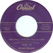 Peggy Lee And George Shearing - You Came A Long Way From St. Louis