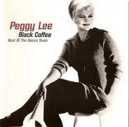 Peggy Lee - Black Coffee - Best Of The Decca Years