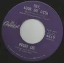 7inch Vinyl Single - Peggy Lee - Hey, Look Me Over