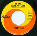 7inch Vinyl Single - Peggy Lee - In The Name Of Love / My Sin