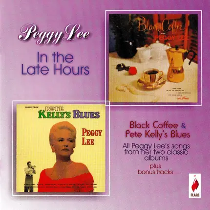 Peggy Lee - In The Late Hours: Black Coffee & Pete Kelly's Blues