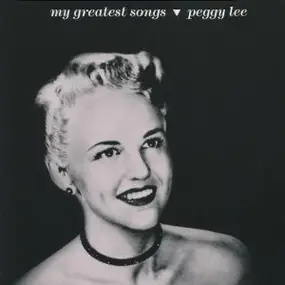Peggy Lee - My Greatest Songs