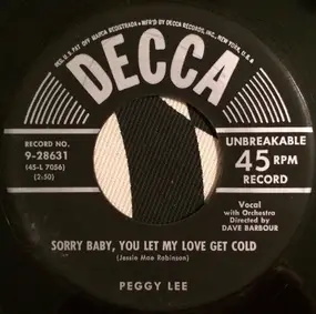 Peggy Lee - Sorry Baby, You Let My Love Get Cold / Who's Gonna Pay The Check