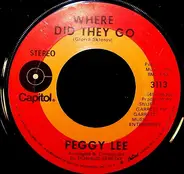 Peggy Lee - Where Did They Go / All I Want
