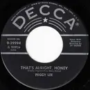7inch Vinyl Single - Peggy Lee - That's Alright, Honey