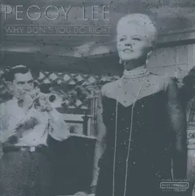 Peggy Lee - Why Don't You Do Right